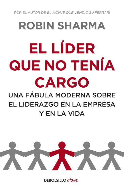 LIDER QUE NO TENIA CARGO, EL | 9788499893945 | SHARMA, ROBIN | Llibreria L'Illa - Llibreria Online de Mollet - Comprar llibres online