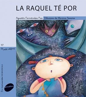 RAQUEL TÉ POR, LA | 9788415095088 | AGUSTÍN FERNÁNDEZ PAZ/MARINA SEOANE PASCUAL | Llibreria L'Illa - Llibreria Online de Mollet - Comprar llibres online