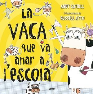 VACA QUE VA ANAR A L'ESCOLA, LA | 9788427227743 | CUTBILL, ANDY | Llibreria L'Illa - Llibreria Online de Mollet - Comprar llibres online