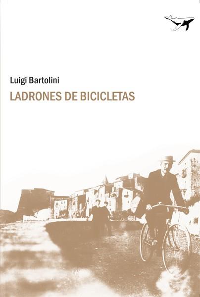 LADRONES DE BICICLETAS | 9788493741303 | BARTOLINI, LUIGI | Llibreria L'Illa - Llibreria Online de Mollet - Comprar llibres online