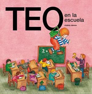 TEO EN LA ESCUELA | 9788471763112 | DENOU, VIOLETA | Llibreria L'Illa - Llibreria Online de Mollet - Comprar llibres online