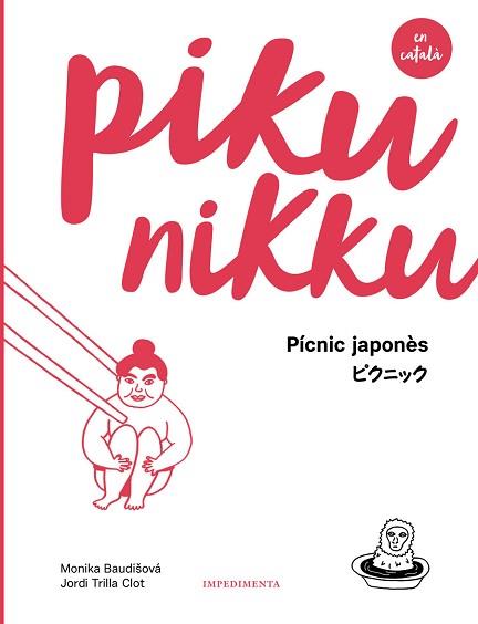 PIKUNIKKU | 9788417115586 | BAUDISOVA, MONIKA / JORDI TRILLA CLOT | Llibreria L'Illa - Llibreria Online de Mollet - Comprar llibres online