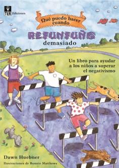 QUE PUEDO HACER CUANDO REFUNFUÑO DEMASIADO | 9788471748461 | HUEBNER, DAWN | Llibreria L'Illa - Llibreria Online de Mollet - Comprar llibres online