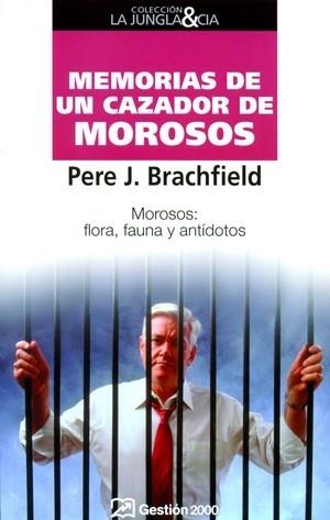 MEMORIAS DE UN CAZADOR DE MOROSOS | 9788496612457 | BRACHFIELD, PERE J. | Llibreria L'Illa - Llibreria Online de Mollet - Comprar llibres online