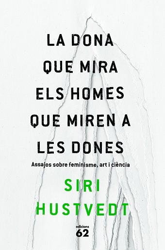 DONA QUE MIRA ELS HOMES QUE MIREN A LES DONES, LA | 9788429775716 | HUSTVEDT, SIRI | Llibreria L'Illa - Llibreria Online de Mollet - Comprar llibres online