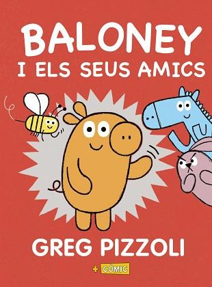 BALONEY I ELS SEUS AMICS | 9788448950880 | PIZZOLI, GREG | Llibreria L'Illa - Llibreria Online de Mollet - Comprar llibres online