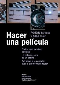 HACER UNA PELICULA | 9788449320262 | STRAUSS, FREDERIC / ANNE HUET | Llibreria L'Illa - Llibreria Online de Mollet - Comprar llibres online