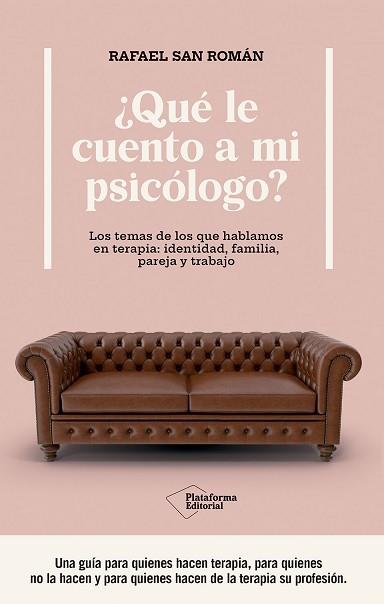 QUÉ LE CUENTO A MI PSICÓLOGO? | 9788410243439 | SAN ROMÁN, RAFAEL | Llibreria L'Illa - Llibreria Online de Mollet - Comprar llibres online