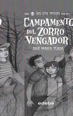 CAMPAMENTO DEL ZORRO VENGADOR,EL | 9788423694204 | PLAZA, JOSE MARIA | Llibreria L'Illa - Llibreria Online de Mollet - Comprar llibres online