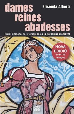 DAMES REINES ABADESSES  | 9788472461642 | ALBERTÍ CASAS, ELISENDA | Llibreria L'Illa - Llibreria Online de Mollet - Comprar llibres online