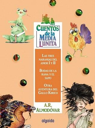 CUENTOS DE LA MEDIA LUNITA VOLUMEN 16 | 9788498775235 | RODRÍGUEZ ALMODÓVAR, ANTONIO | Llibreria L'Illa - Llibreria Online de Mollet - Comprar llibres online