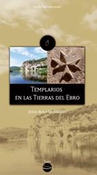 TEMPLARIOS EN TIERRAS DEL EBRO | 9788496754393 | ÁVILA GRANADOS, JESÚS | Llibreria L'Illa - Llibreria Online de Mollet - Comprar llibres online