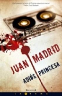 ADIOS PRINCESA | 9788466637633 | MADRID MUÑOZ, JUAN | Llibreria L'Illa - Llibreria Online de Mollet - Comprar llibres online