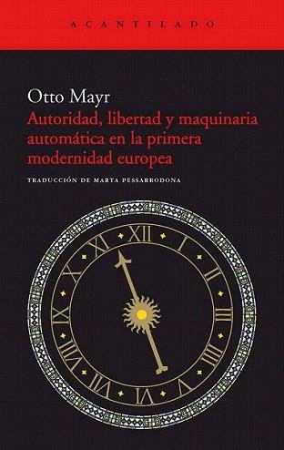 AUTORIDAD LIBERTAD Y MAQUINARIA AUTOMÁTICA EN LA PRIMERA MO | 9788415277637 | MAYR, OTTO | Llibreria L'Illa - Llibreria Online de Mollet - Comprar llibres online