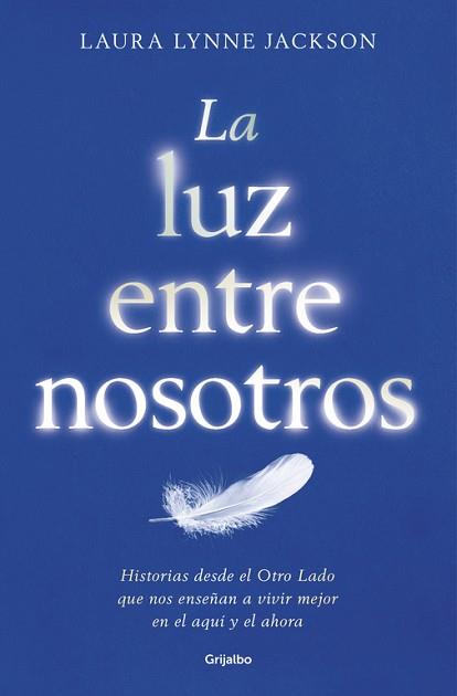 LUZ ENTRE NOSOTROS, LA | 9788425355080 | JACKSON, LAURA LYNNE | Llibreria L'Illa - Llibreria Online de Mollet - Comprar llibres online