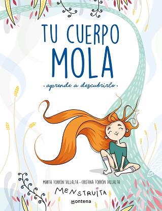 TU CUERPO MOLA (APRENDE A DESCUBRIRLO) | 9788418318931 | TORRÓN (MENSTRUITA), CRISTINA/TORRÓN, MARTA | Llibreria L'Illa - Llibreria Online de Mollet - Comprar llibres online