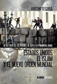 ESTADOS UNIDOS EL ISLAM Y EL NUEVO ORDEN MUNDIAL | 9788420674674 | SEGURA, ANTONI | Llibreria L'Illa - Llibreria Online de Mollet - Comprar llibres online