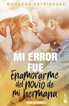 MI ERROR FUE ENAMORARME DEL NOVIO DE MI HERMANA | 9788408186830 | ESTRÍNGANA, MORUENA | Llibreria L'Illa - Llibreria Online de Mollet - Comprar llibres online