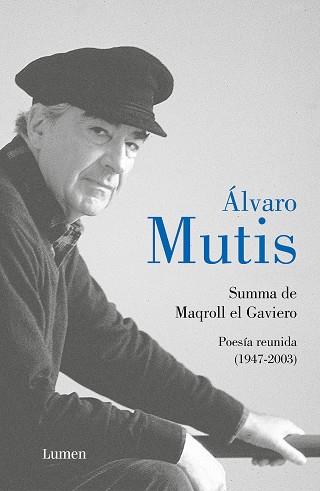 SUMMA DE MAQROLL EL GAVIERO. POESÍA REUNIDA | 9788426426802 | MUTIS, ÁLVARO | Llibreria L'Illa - Llibreria Online de Mollet - Comprar llibres online