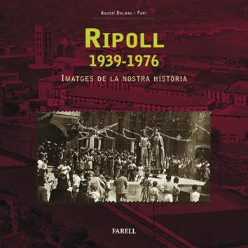 RIPOLL 1939-1976 - IMATGES DE LA NOSTRA  HISTORIA - | 9788495695598 | DALMAU, AGUSTI | Llibreria L'Illa - Llibreria Online de Mollet - Comprar llibres online