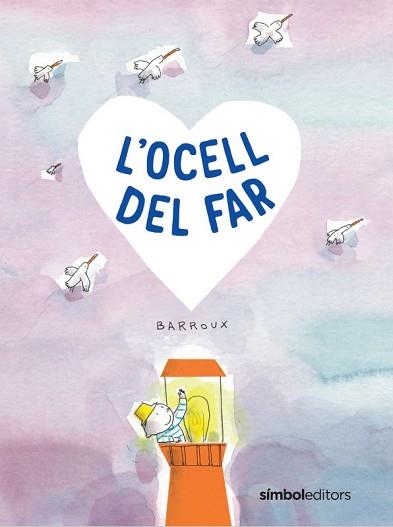 OCELL DEL FAR, L' | 9788418696411 | BARROUX | Llibreria L'Illa - Llibreria Online de Mollet - Comprar llibres online