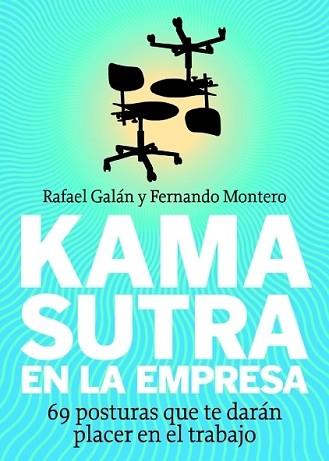 KAMASUTRA EN LA EMPRESA, EL | 9788498750492 | GALAN, RAFAEL Y FERNANDO MONTERO | Llibreria L'Illa - Llibreria Online de Mollet - Comprar llibres online