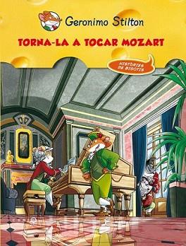 TORNA-LA A TOCAR MOZART | 9788499327648 | GERONIMO STILTON | Llibreria L'Illa - Llibreria Online de Mollet - Comprar llibres online