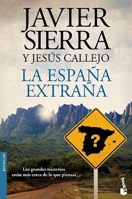 ESPAÑA EXTRAÑA, LA | 9788408141761 | SIERRA, JAVIER / JESÚS CALLEJO | Llibreria L'Illa - Llibreria Online de Mollet - Comprar llibres online