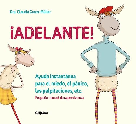 ADELANTE AYUDA INSTANTÁNEA PARA EL MIEDO EL PÁNICO Y LAS PALPITACIONES (PEQUE | 9788416895588 | CROOS-MÜLLER, CLAUDIA | Llibreria L'Illa - Llibreria Online de Mollet - Comprar llibres online