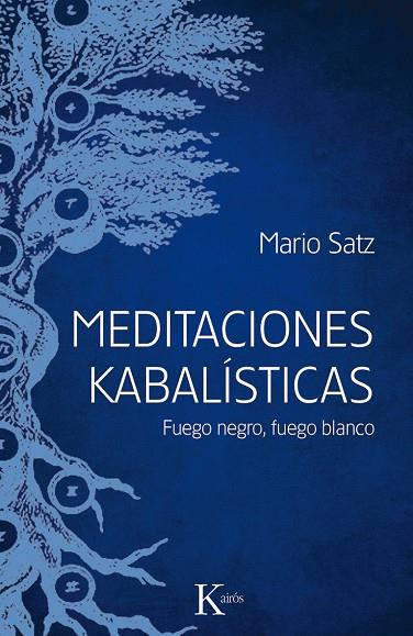 MEDITACIONES KABALÍSTICAS | 9788499884714 | SATZ TETELBAUM, MARIO | Llibreria L'Illa - Llibreria Online de Mollet - Comprar llibres online