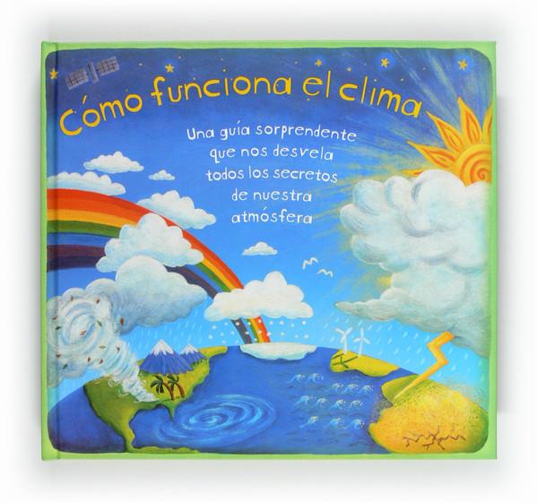 CÓMO FUNCIONA EL CLIMA | 9788467547443 | DORION, CHRISTIANE | Llibreria L'Illa - Llibreria Online de Mollet - Comprar llibres online