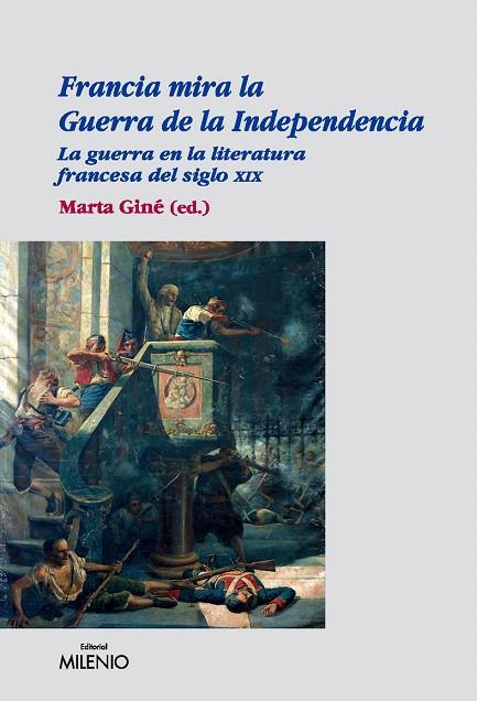 FRANCIA MIRA LA GUERRA DE LA INDEPENDENCIA | 9788497432566 | GINE, MARTA (ED.) | Llibreria L'Illa - Llibreria Online de Mollet - Comprar llibres online