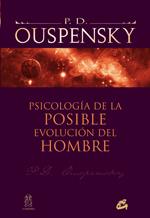 PSICOLOGÍA DE LA POSIBLE EVOLUCIÓN DEL HOMBRE | 9788484453178 | OUSPENSKY, P. D. | Llibreria L'Illa - Llibreria Online de Mollet - Comprar llibres online