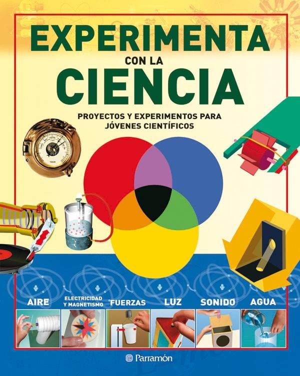 EXPERIMENTA CON LA CIENCIA | 9788434234758 | DAVID WEST CHILDREN'S BOOKS | Llibreria L'Illa - Llibreria Online de Mollet - Comprar llibres online