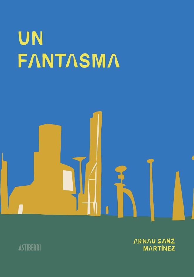 FANTASMA, UN | 9788418215377 | SANZ MARTÍNEZ, ARNAU | Llibreria L'Illa - Llibreria Online de Mollet - Comprar llibres online