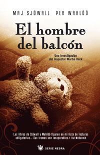 HOMBRE DEL BALCON, EL | 9788498671360 | SJOWALL, MAJ / PER WAHLOO | Llibreria L'Illa - Llibreria Online de Mollet - Comprar llibres online