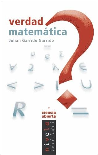 VERDAD MATEMATICA | 9788495599681 | GARRIDO GARRIDO, JULIAN | Llibreria L'Illa - Llibreria Online de Mollet - Comprar llibres online