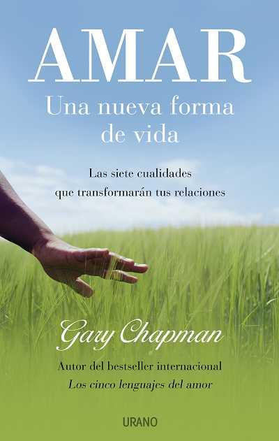 AMAR UNA NUEVA FORMA DE VIDA | 9788479536763 | CHAPMAN, GARY | Llibreria L'Illa - Llibreria Online de Mollet - Comprar llibres online