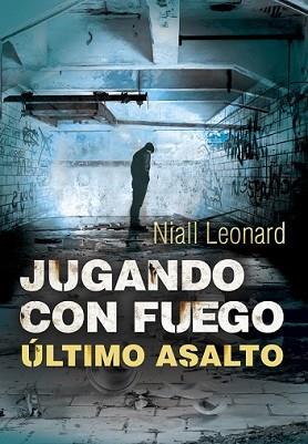 ÚLTIMO ASALTO (JUGANDO CON FUEGO 3) | 9788490434154 | LEONARD, NIALL