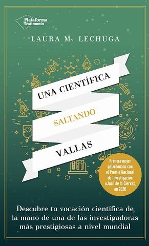 CIENTÍFICA SALTANDO VALLAS, UNA | 9788418582820 | LECHUGA, LAURA | Llibreria L'Illa - Llibreria Online de Mollet - Comprar llibres online