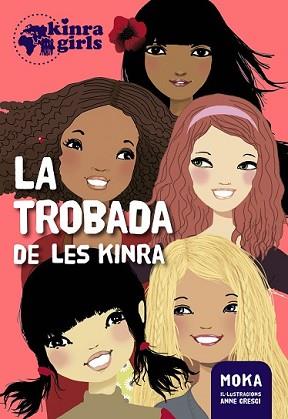 TROBADA DE LES KINRA, LA | 9788424655495 | MOKA | Llibreria L'Illa - Llibreria Online de Mollet - Comprar llibres online