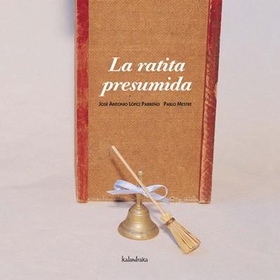 RATITA PRESUMIDA, LA | 9788484641544 | LOPEZ PARREÑO, JOSE / MESTRE, PABLO | Llibreria L'Illa - Llibreria Online de Mollet - Comprar llibres online