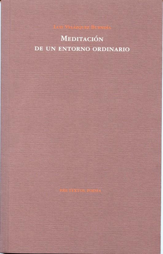 MEDITACION DE UN ENTORNO ORDINARIO | 9788481919974 | VELAZQUEZ BUENDIA, LUIS | Llibreria L'Illa - Llibreria Online de Mollet - Comprar llibres online