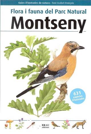 FLORA I FAUNA DEL PARC NATURAL MONTSENY | 9788496905443 | LLOBET FRANÇOIS, TONI | Llibreria L'Illa - Llibreria Online de Mollet - Comprar llibres online