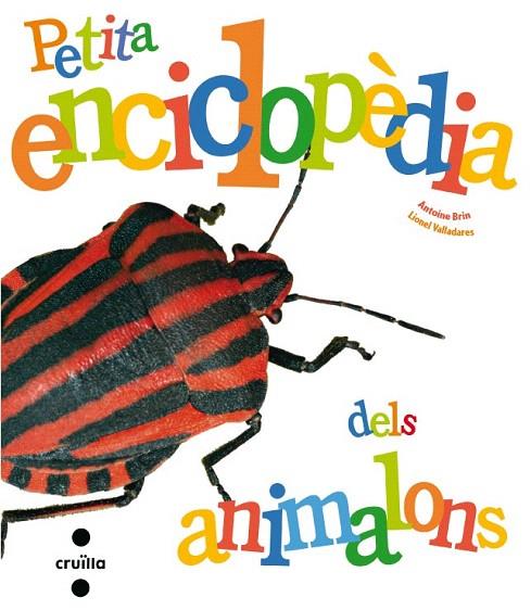 PETITA ENCICLOPEDIA DELS ANIMALONS | 9788466127257 | BRIN, ANTOINE/VALLADARES, LIONEL | Llibreria L'Illa - Llibreria Online de Mollet - Comprar llibres online