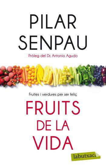 FRUITS DE LA VIDA | 9788499302874 | SENPAU, PILAR | Llibreria L'Illa - Llibreria Online de Mollet - Comprar llibres online