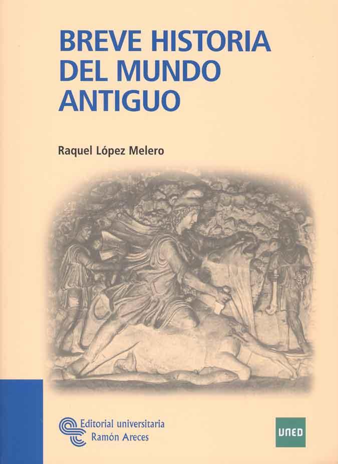 BREVE HISTORIA DEL MUNDO ANTIGUO | 9788499610504 | LOPEZ MECERO, RAQUEL | Llibreria L'Illa - Llibreria Online de Mollet - Comprar llibres online