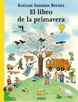 LIBRO DE LA PRIMAVERA, EL | 9788466745260 | BERNER, ROTRAUT SUSANNE | Llibreria L'Illa - Llibreria Online de Mollet - Comprar llibres online