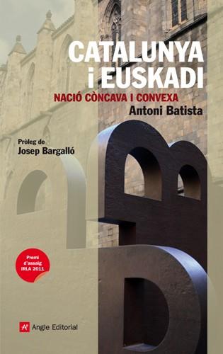 CATALUNYA I EUSKADI | 9788415002659 | BATISTA, ANTONI | Llibreria L'Illa - Llibreria Online de Mollet - Comprar llibres online