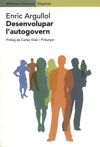 DESENVOLUPAR L'AUTOGOVERN | 9788475967202 | ARGULLOL, ENRIC | Llibreria L'Illa - Llibreria Online de Mollet - Comprar llibres online